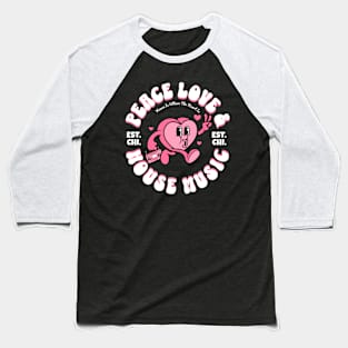 HOUSE MUSIC  - Peace Love Happy Heart (White) Baseball T-Shirt